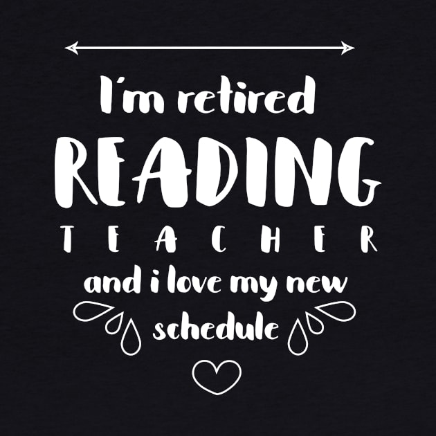 'I'm a Retired Reading Teacher' Funny Teacher Quote Gift by ourwackyhome